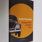 Totti Karpela : Kiimakorttelin keltainen kaisa - pikkukuva 1