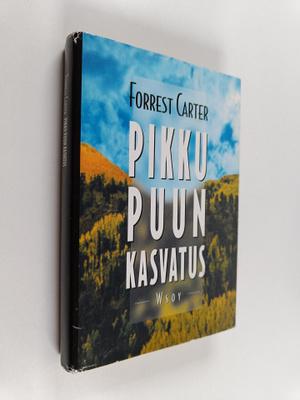 Forrest Carter : Pikku Puun kasvatus