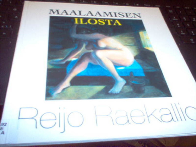 Reijo Raekallio :  Maalaamisen ilosta
