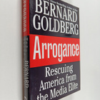 Bernard Goldberg : Arrogance - Rescuing America from the ... - pikkukuva 1