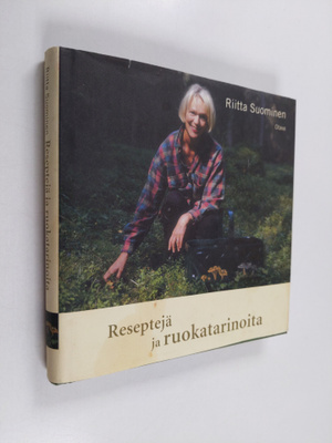 Riitta Suominen : Reseptejä ja ruokatarinoita