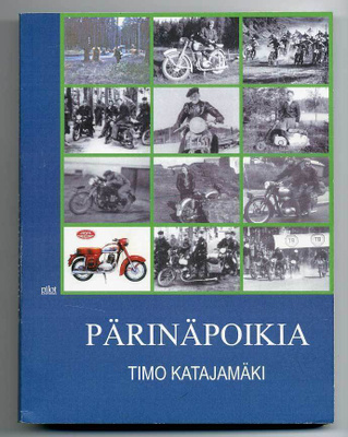 Timo Katajamäki: Pärinäpoikia