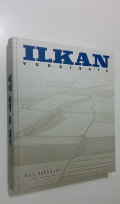 Kari Hokkanen : Ilkan vuosisata