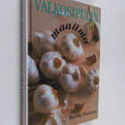 Markku Rautonen : Valkosipulin maailma - pikkukuva 1