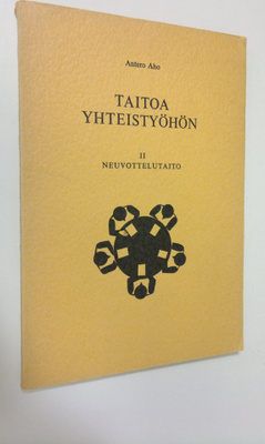 Antero Aho : Taitoa yhteistyöhön 2, Neuvottelutaito