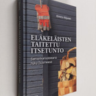 Kimmo Kiljunen : Eläkeläisten taitettu itsetunto : senior... - pikkukuva 1