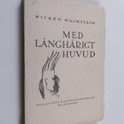 Nicken Malmström : Med långhårigt huvud - pikkukuva 1