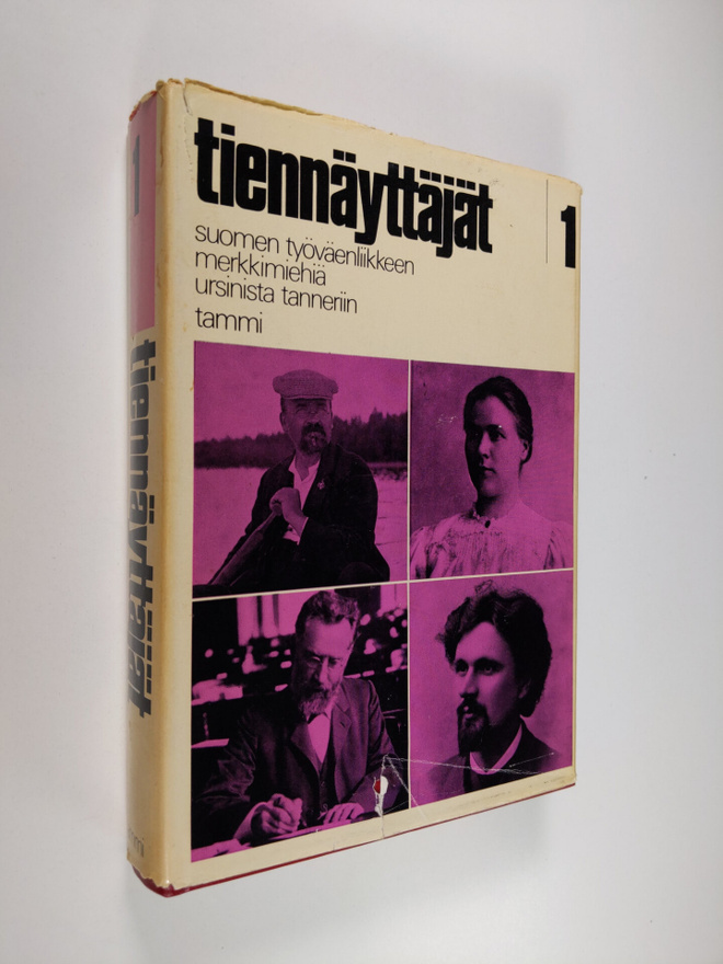 Tiennäyttäjät 1 - Suomen työväenliikkeen merkkimiehiä Urs...