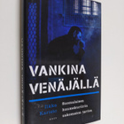Ilkka Karisto : Vankina Venäjällä : suomalaisen huumekuri... - pikkukuva 1