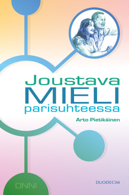 Arto Pietikäinen: Joustava mieli parisuhteessa