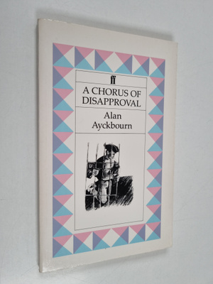 Alan Ayckbourn : A chorus of disapproval