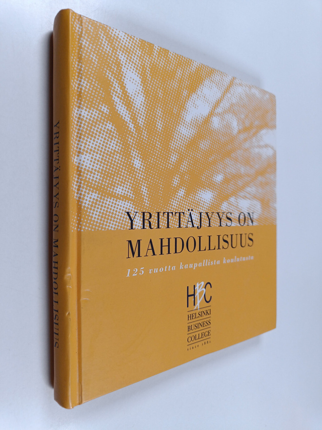 Yrittäjyys on mahdollisuus : 125 vuotta kaupallista koulu...