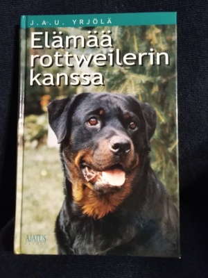 J. A. U. Yrjölä: Elämää rottweilerin kanssa