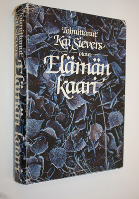 Kai (toim.) Sievers : Elämän kaari : valikoima runoja