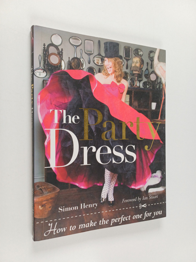 Simon Henry : The party dress : how to make the perfect o...