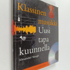 Alexander Waugh : Klassinen musiikki : uusi tapa kuunnell... - pikkukuva 1