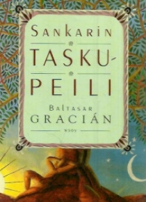 Baltasar Gracian - Sankarin taskupeili
