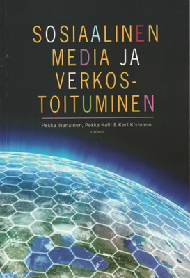 Pekka Ihanainen (toim.): Sosiaalinen media ja verkostoitumin