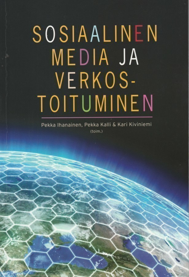 Pekka Ihanainen (toim.): Sosiaalinen media ja verkostoitumin
