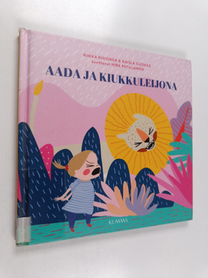 Riikka Riihonen ym. : Aada ja kiukkuleijona