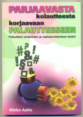 Parjaavasta kolautteesta korjaavaan palautteeseen