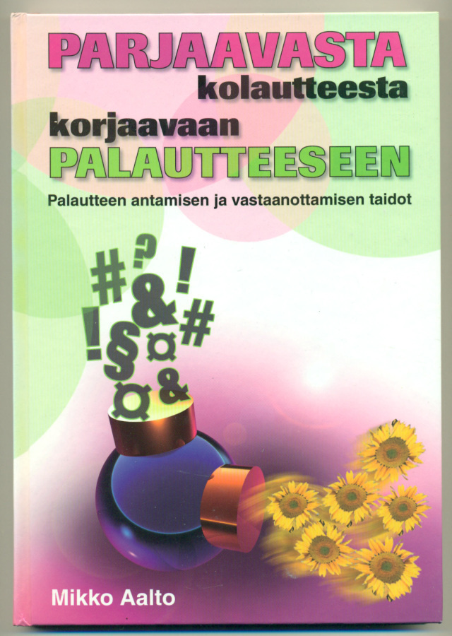 Parjaavasta kolautteesta korjaavaan palautteeseen