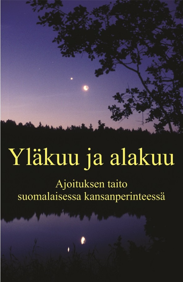 Anne Pöyhönen: Yläkuu ja alakuu