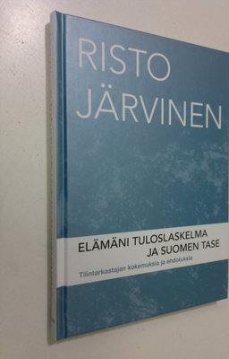 Risto Järvinen : Elämäni tuloslaskelma ja Suomen tase : t...