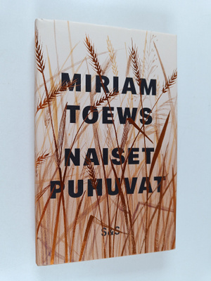 Miriam Toews : Naiset puhuvat