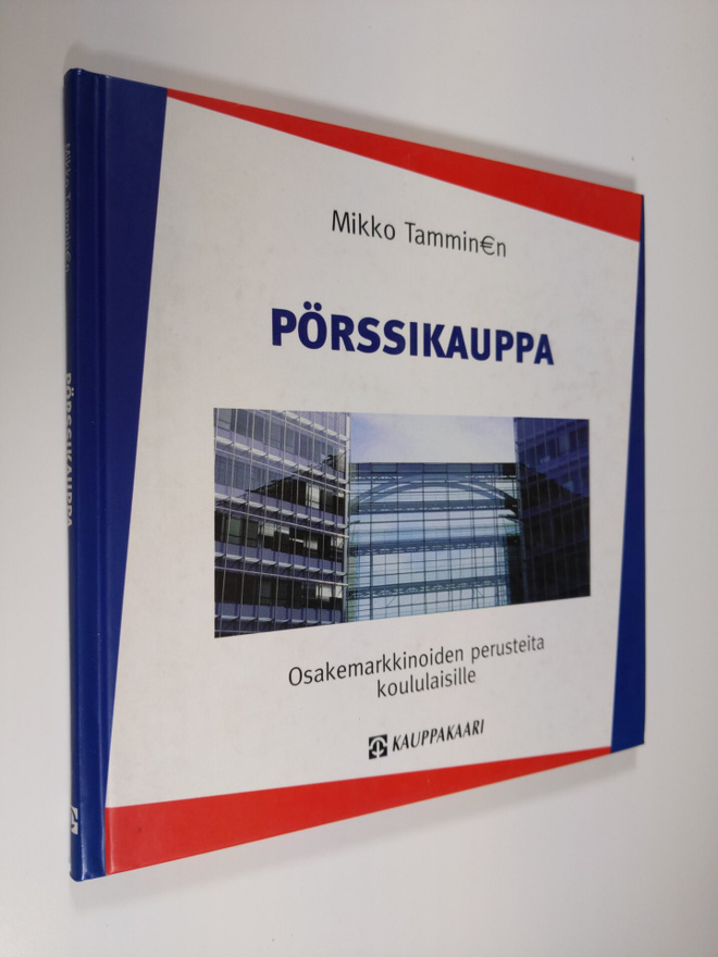 Mikko Tamminen : Pörssikauppa : osakemarkkinoiden peruste...