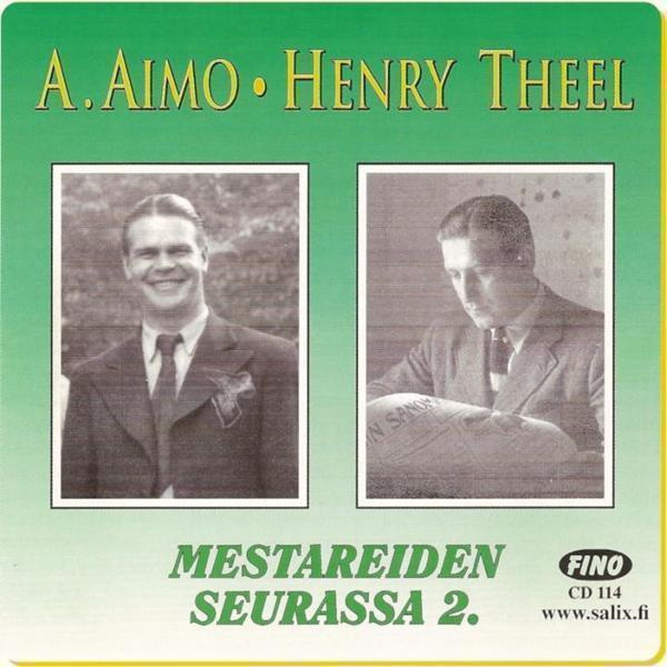 A.Aimo Henry Theel Mestareiden Seurassa 2 -cd