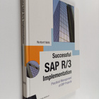 Norbert Welti : Successful SAP R/3 implementation : pract... - pikkukuva 1