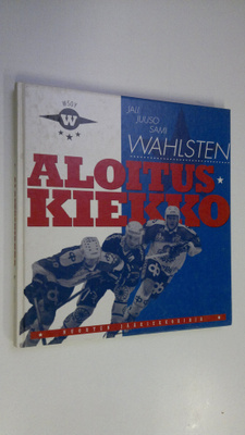 Jali Wahlsten : Aloituskiekko