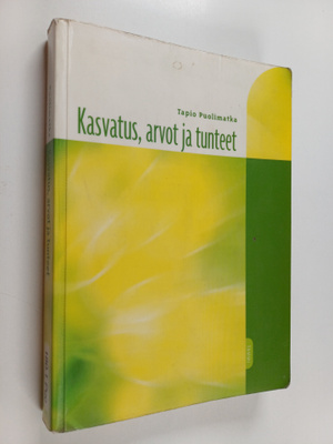 Tapio Puolimatka : Kasvatus, arvot ja tunteet
