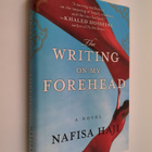 Nafisa Haji : The Writing on My Forehead - A Novel - pikkukuva 1