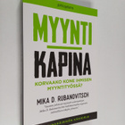 Mika D. Rubanovitsch : Myyntikapina : korvaako kone ihmis... - pikkukuva 1