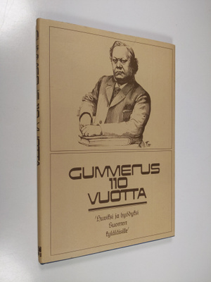 Kaija Nygård : Gummerus 110 vuotta : K.J. Gummerus osakey...