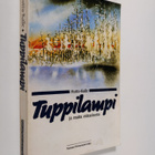 Kalle Huttunen : Tuppilampi ja muita erätarinoita - pikkukuva 1