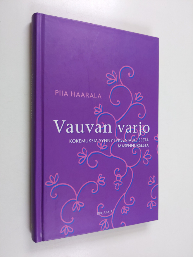Piia (toim.) Haarala : Vauvan varjo : kokemuksia synnytyk...