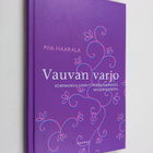 Piia (toim.) Haarala : Vauvan varjo : kokemuksia synnytyk... - pikkukuva 1