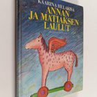 Kaarina Helakisa : Annan ja Matiaksen laulut : Kaarina He... - pikkukuva 1