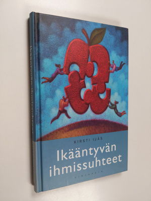 Kirsti Ijäs : Ikääntyvän ihmissuhteet