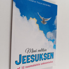 Minä valitsin Jeesuksen : 12 suomalaista uskoontuloa - pikkukuva 1