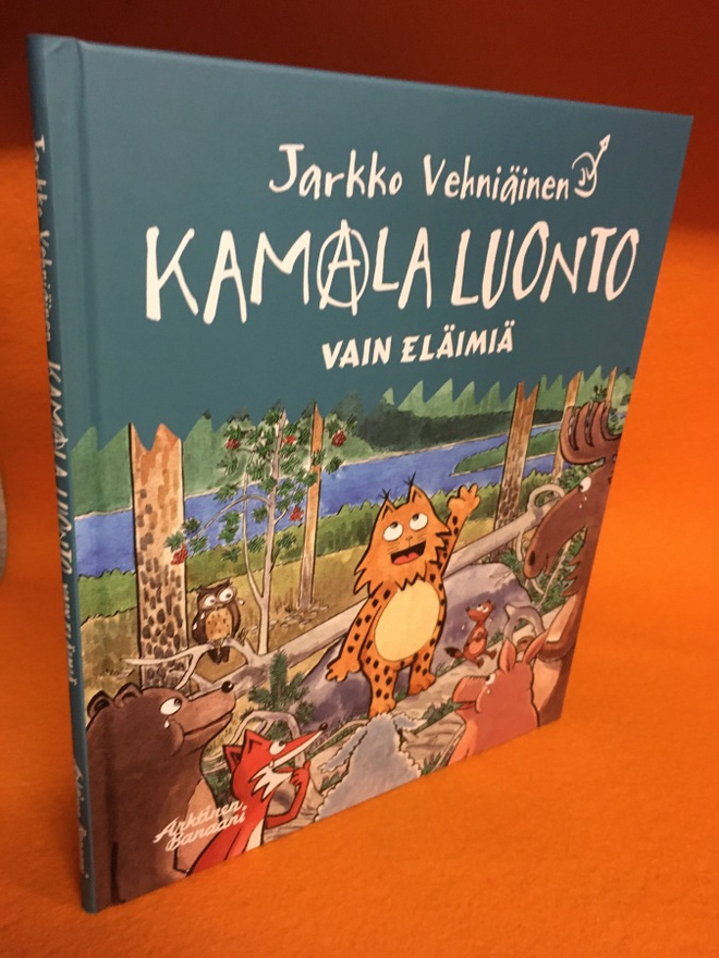 Jarkko Vehniäinen: Kamala luonto - Vain elämää