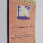 Peter Youngren : Siunaava yhteys : opas siunaukselliseen ... - pikkukuva 1
