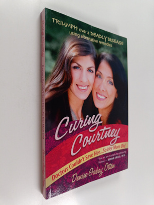 Denise Gabay Otten : Curing Courtney - Doctors Couldn't S...