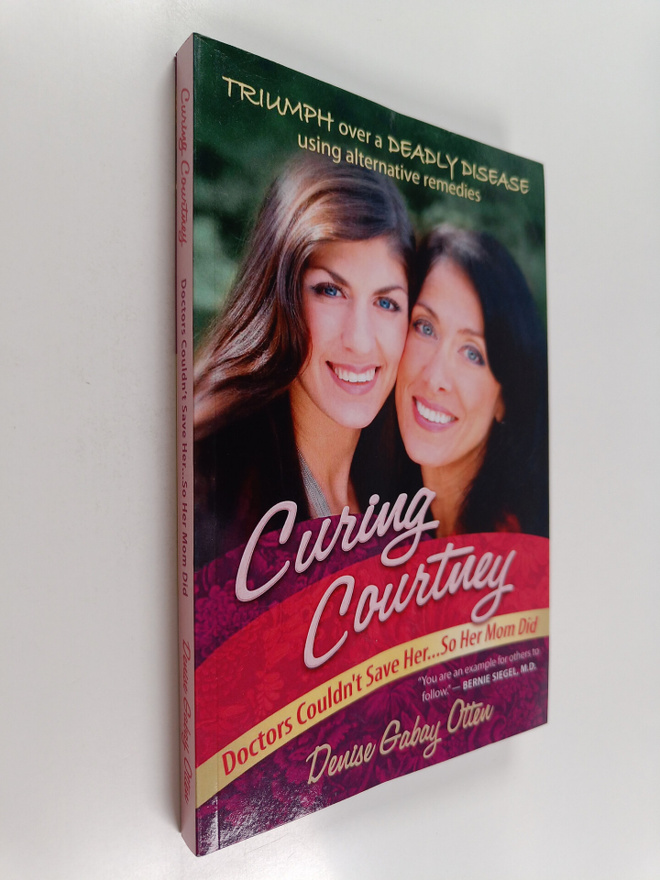 Denise Gabay Otten : Curing Courtney - Doctors Couldn't S...