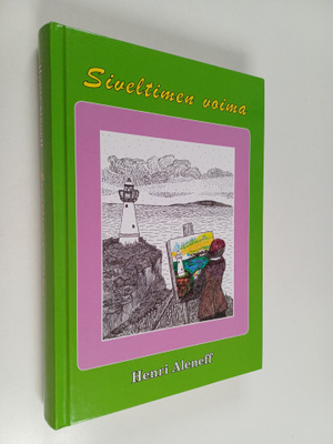 Henri Aleneff : Siveltimen voima (signeerattu, tekijän om...