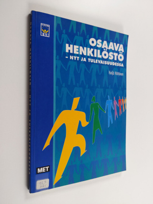 Heljä Hätönen : Osaava henkilöstö : nyt ja tulevaisuudessa