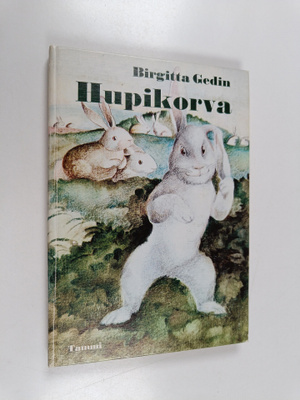 Birgitta Gedin : Hupikorva : kaniiniromaani